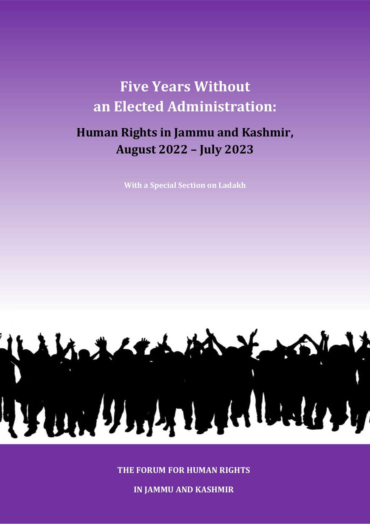 Five Years without an Elected Administration: Human Rights in Jammu and Kashmir